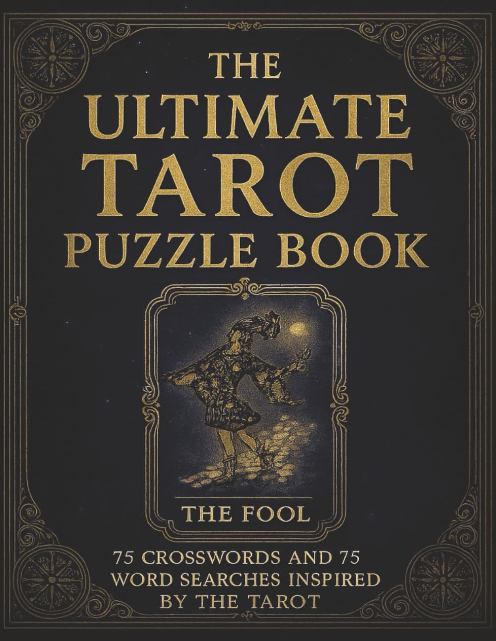 The Ultimate Tarot Puzzle Book: 75 Crosswords and 75 Word Searches Inspired by the Tarot