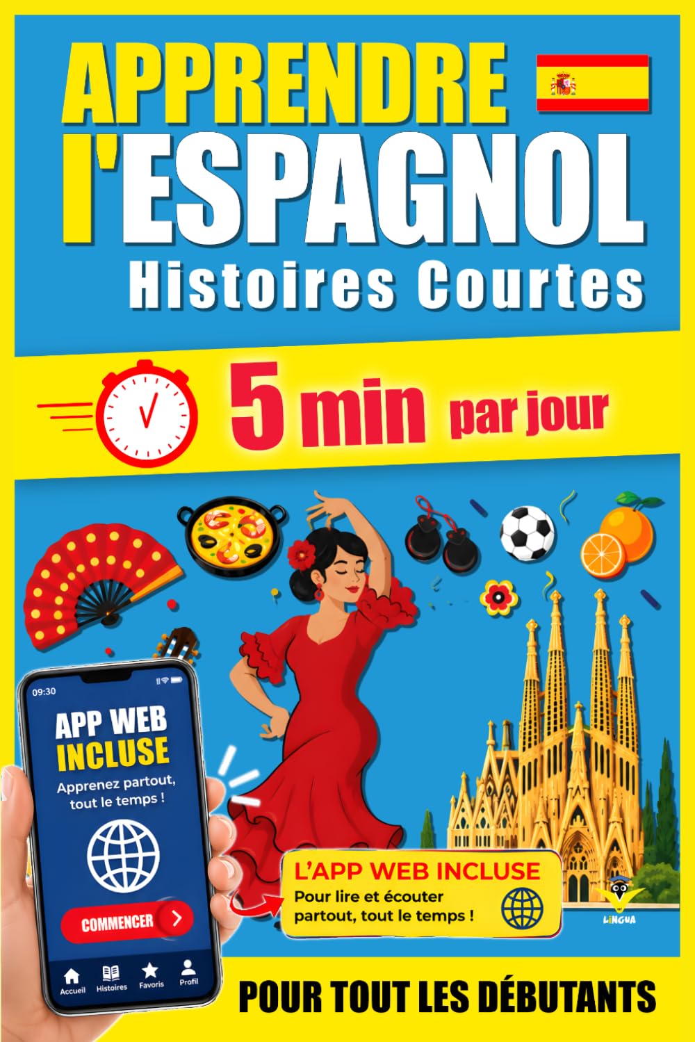 ESPAGNOL Histoires Courtes pour Débutants: 60 histoires immersives en 5 minutes par jour : méthode bilingue simple et ludique pour progresser sans ... LINGUA – Apprendre les langues facilement)