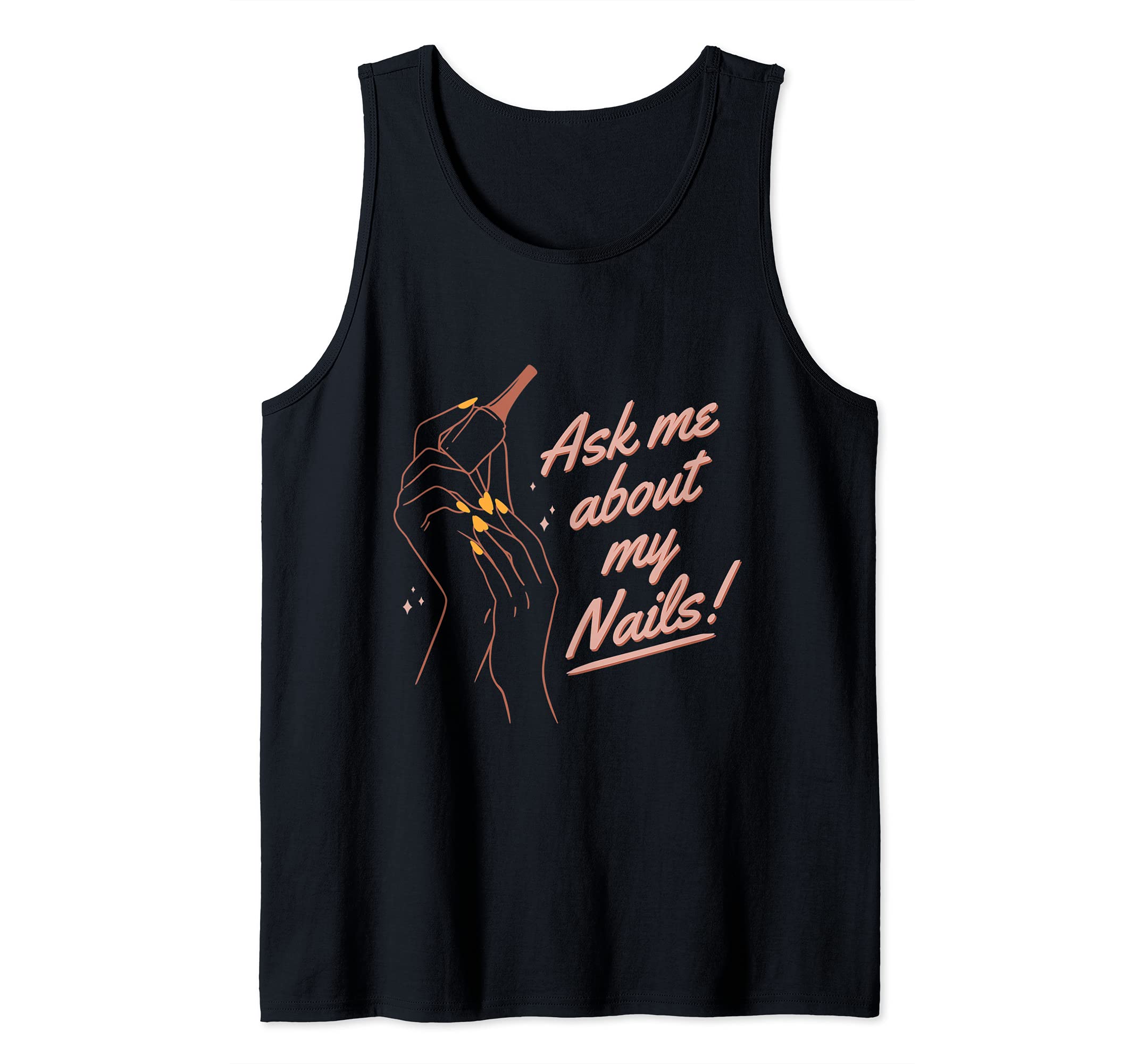 Funny Ask Me About My Nails Nail Artist Nail Tech Tank Top, Black