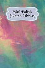 Nail Polish Swatch Library: Manicure and Pedicure Collection Journal Swatches Organizer Logbook