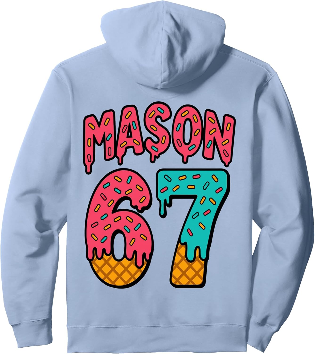 Mason 67 Ice Cream Cute Meme Six Seven (On Back) Pullover Hoodie