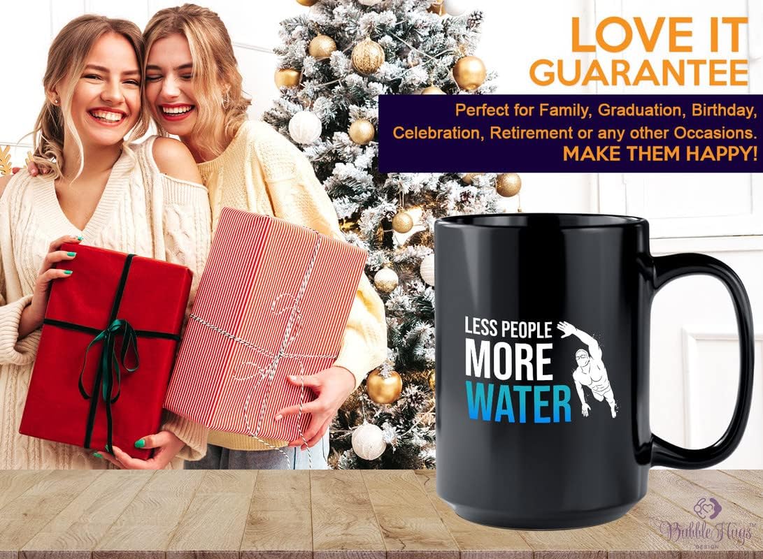 Bubble Hugs Swimming Coffee Mug 15oz Black - Less People More Water - Swimmer Gifts Swim Coach Workout Surfing Diver Chlorine