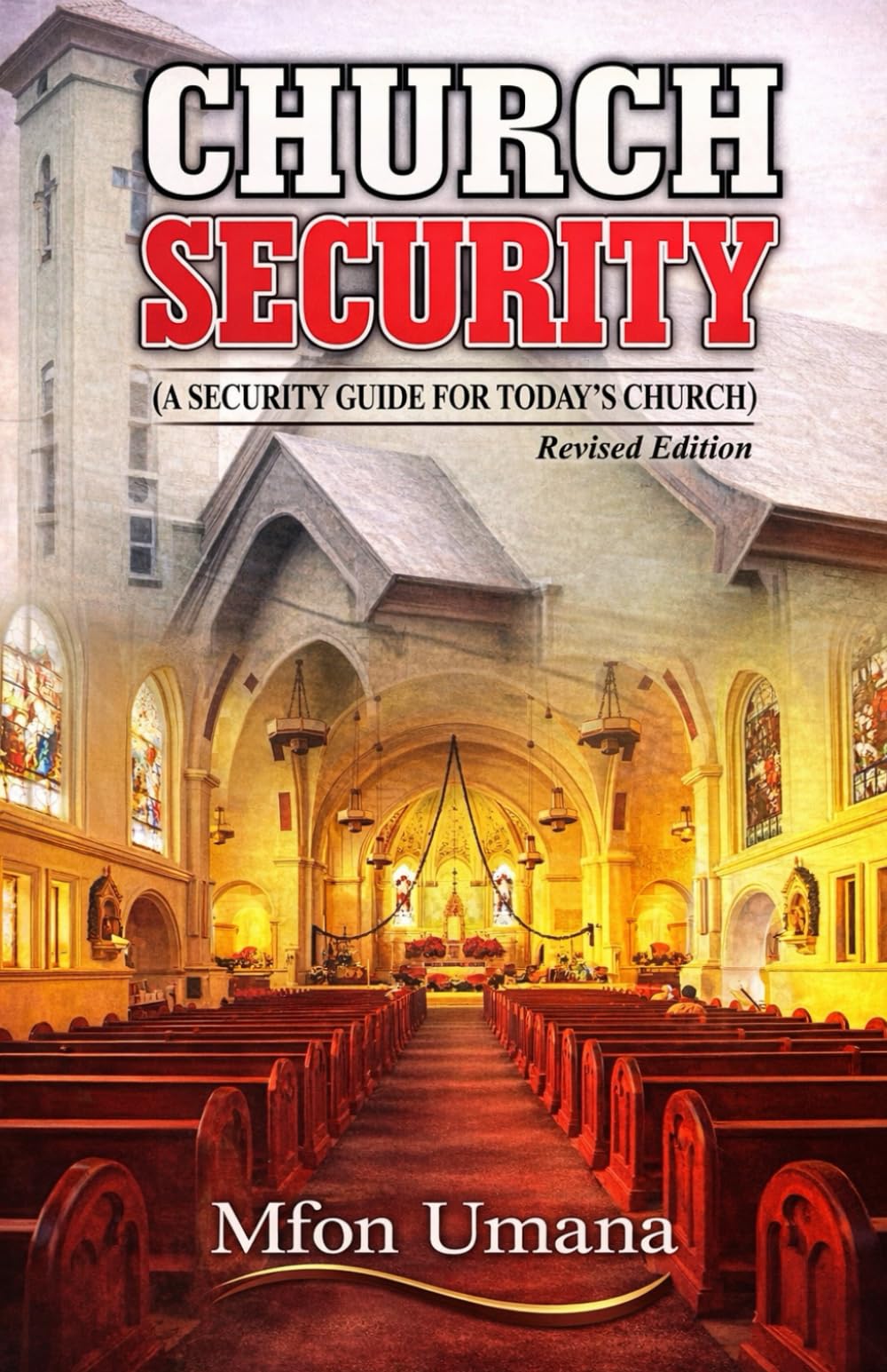 CHURCH SECURITY: A Security Guide for Today’s Church