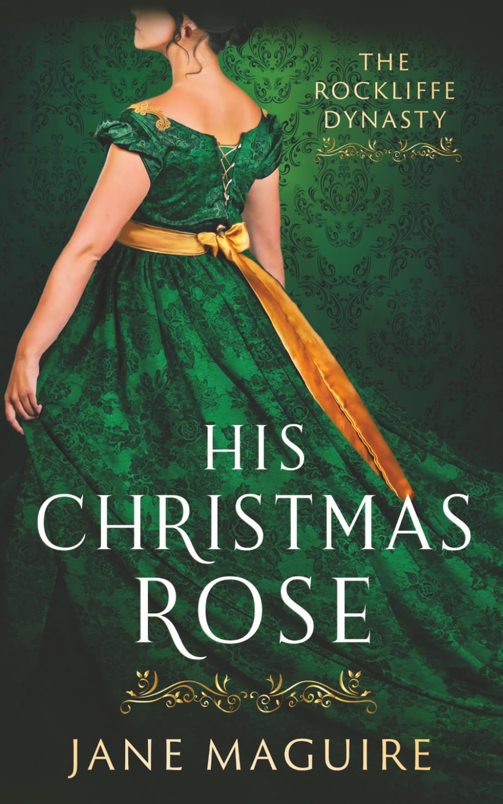 His Christmas Rose: The Rockliffe Dynasty Book 4