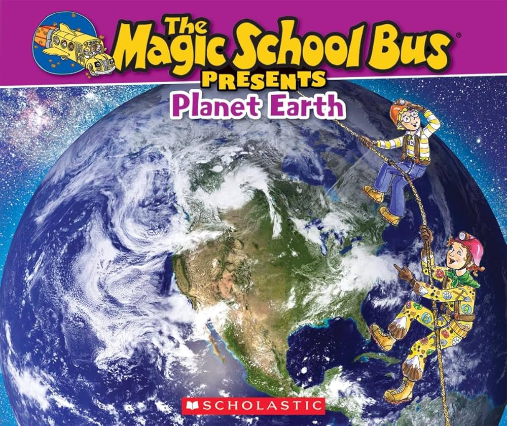 The Magic School Bus Presents: Planet Earth: A Nonfiction