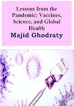 Lessons from the Pandemic: Vaccines, Science, and Global Health