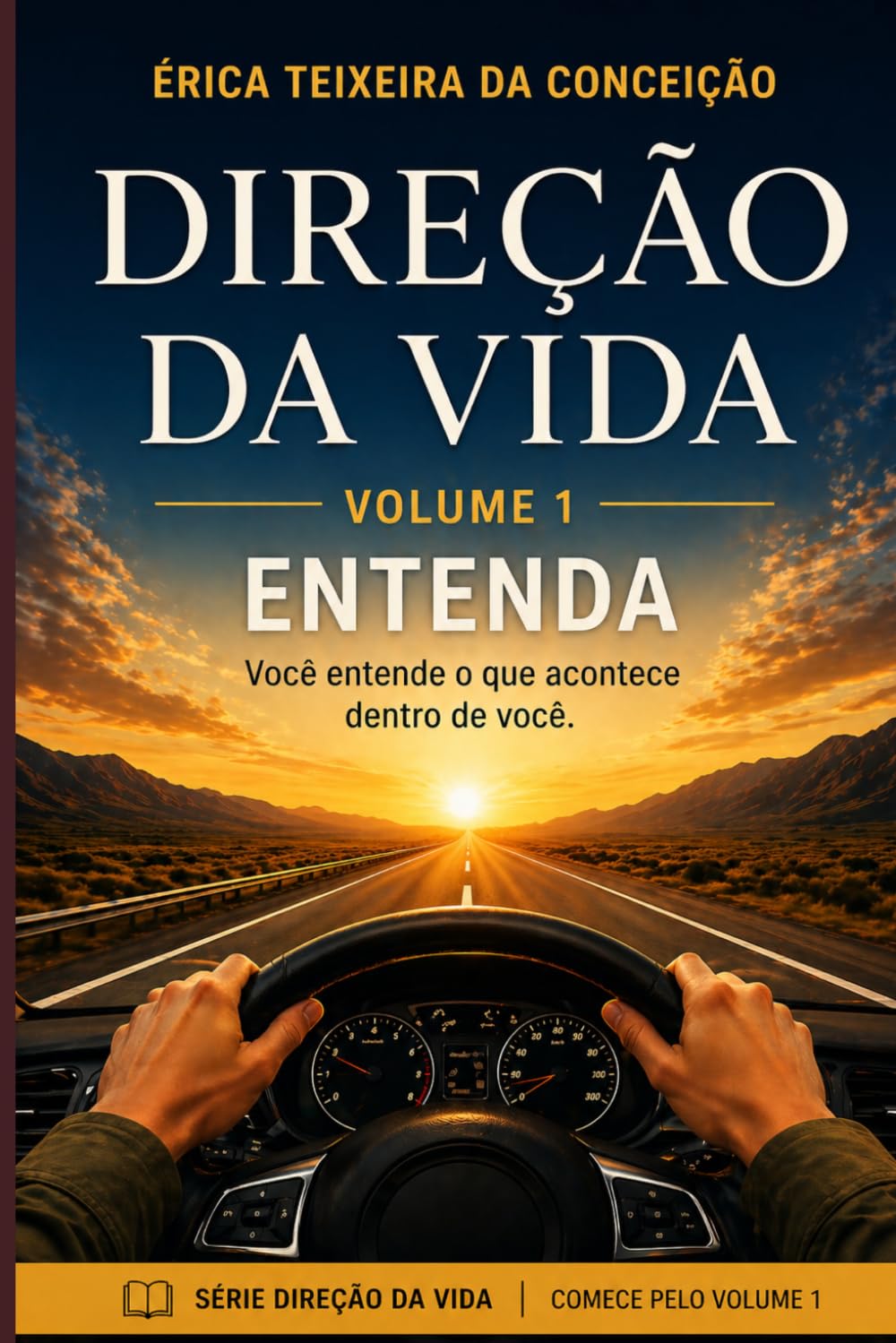 Direção da Vida: Um método prático para assumir o controle emocional, mental e comportamental