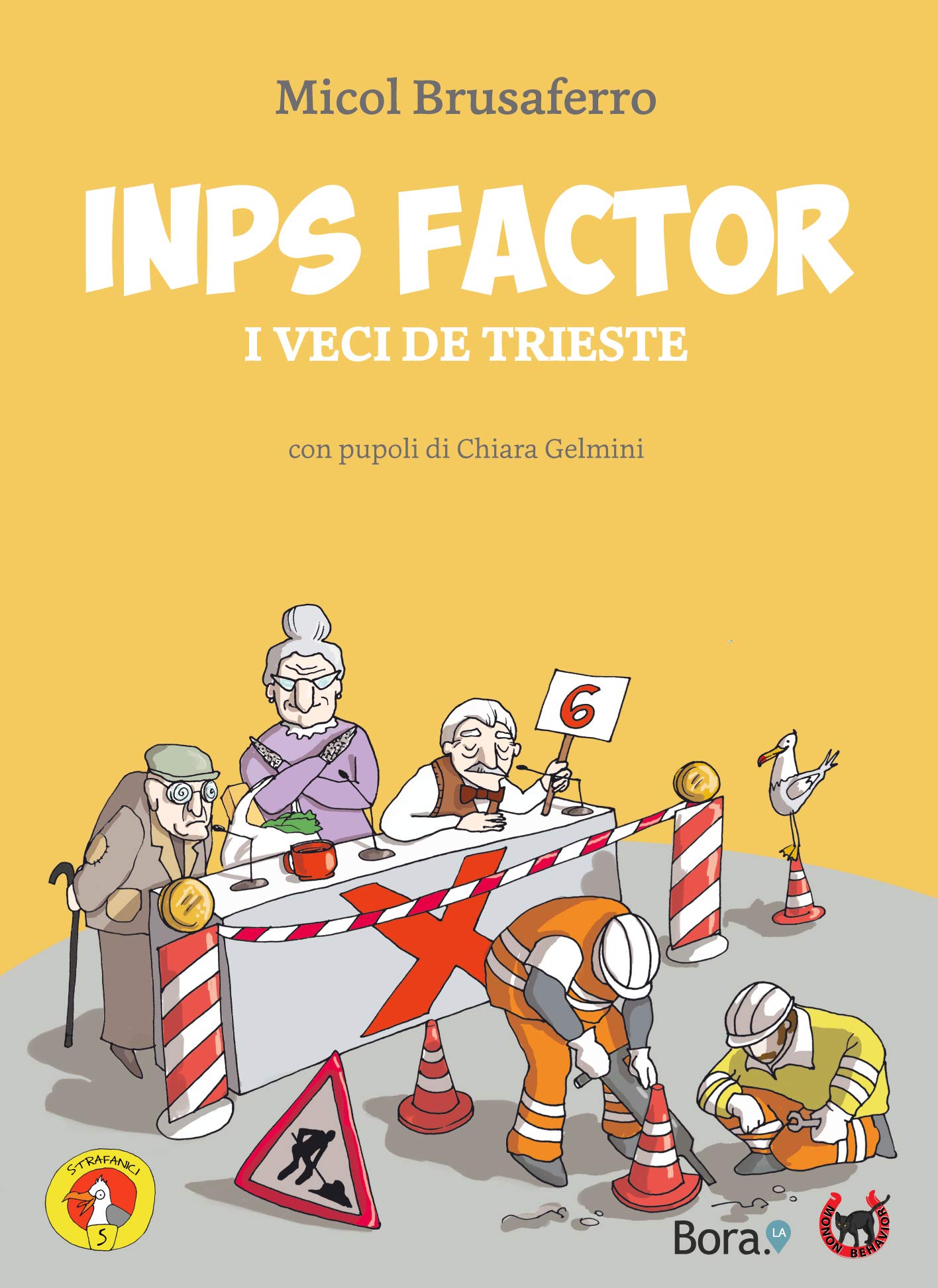 INPS Factor: I veci de Trieste (Strafanici) (Italian Edition)