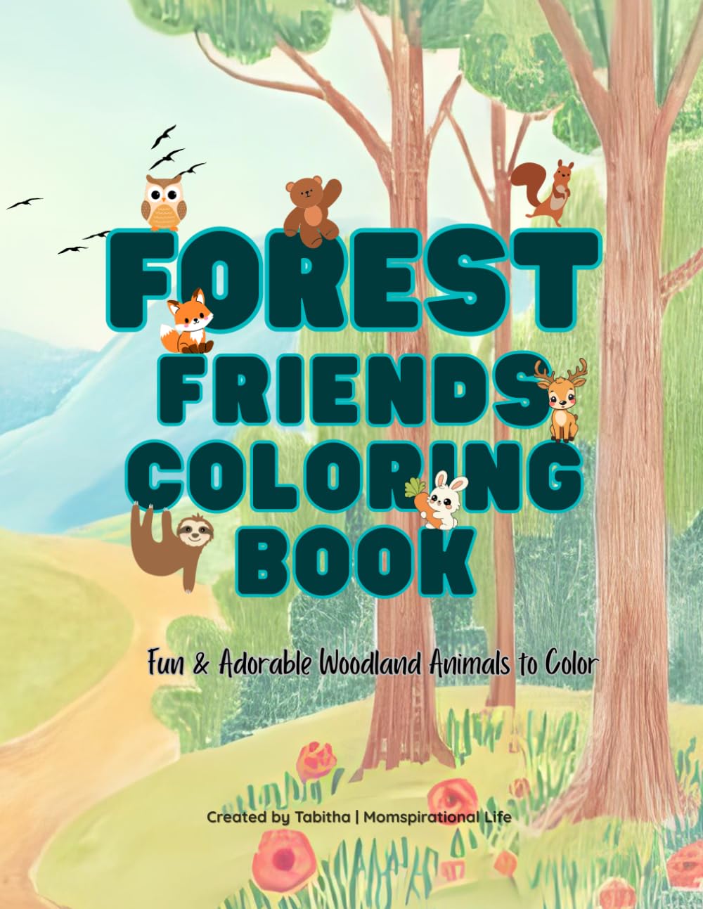Forest Friends Coloring Book: Fun & Adorable Woodland Animals to Color | 65 Cute Animal Pages | Ages 5–12