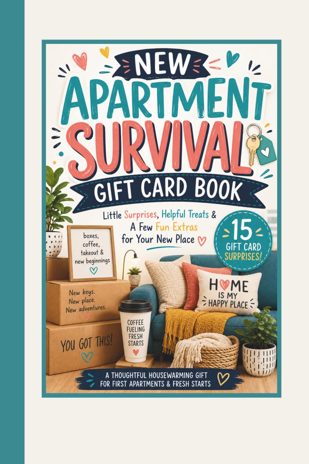New Apartment Survival Gift Card Book: Little Surprises, Helpful Treats, & Few F