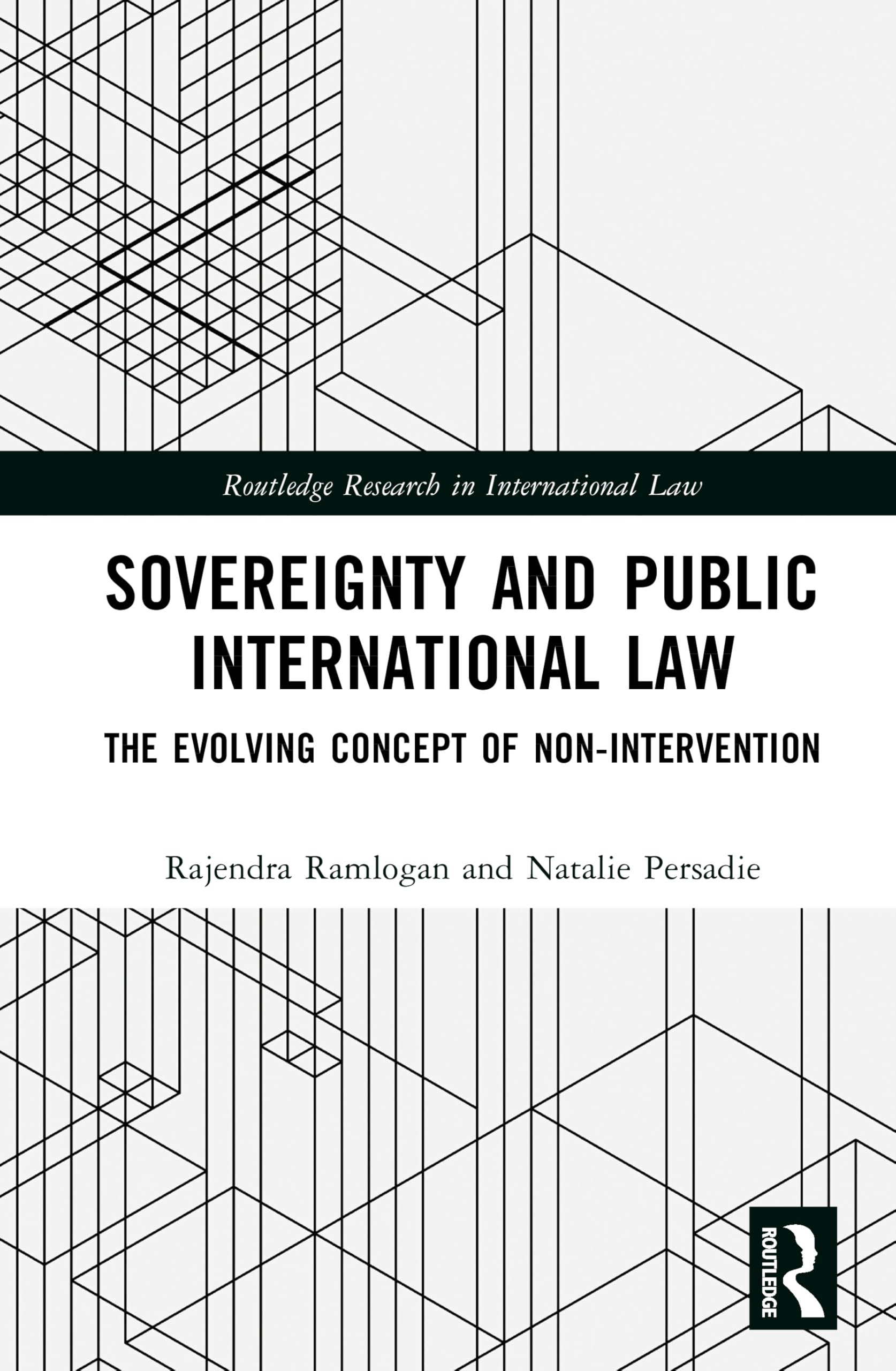 Sovereignty and Public International Law: The Evolving Concept of Non-Intervention (Routledge Research in International Law)