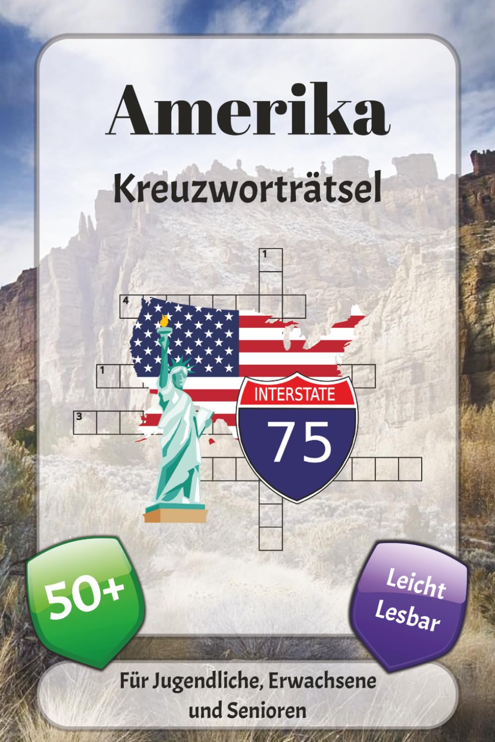 Amerika Kreuzworträtsel: Kreuzworträtsel mit leicht lesbarer Schrift über Städten, Kultur, Geschichte und mehr | 6x9 Zoll, 120 Seiten | über 50 Rätsel … Geschenk für Urlaub, Ferien und Entspannung