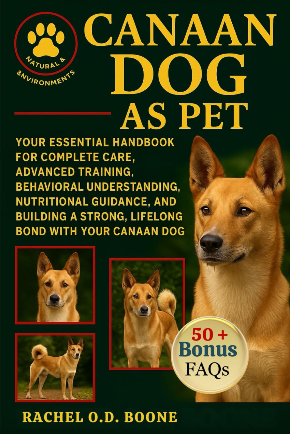 CANAAN DOG AS PET: Your Essential Handbook for Complete Care, Advanced Training, Behavioral Understanding, Nutritional Guidance, and Building a Strong, Lifelong Bond with Your Canaan Dog