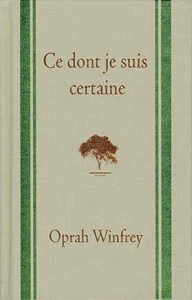 Ce dont je suis certaine