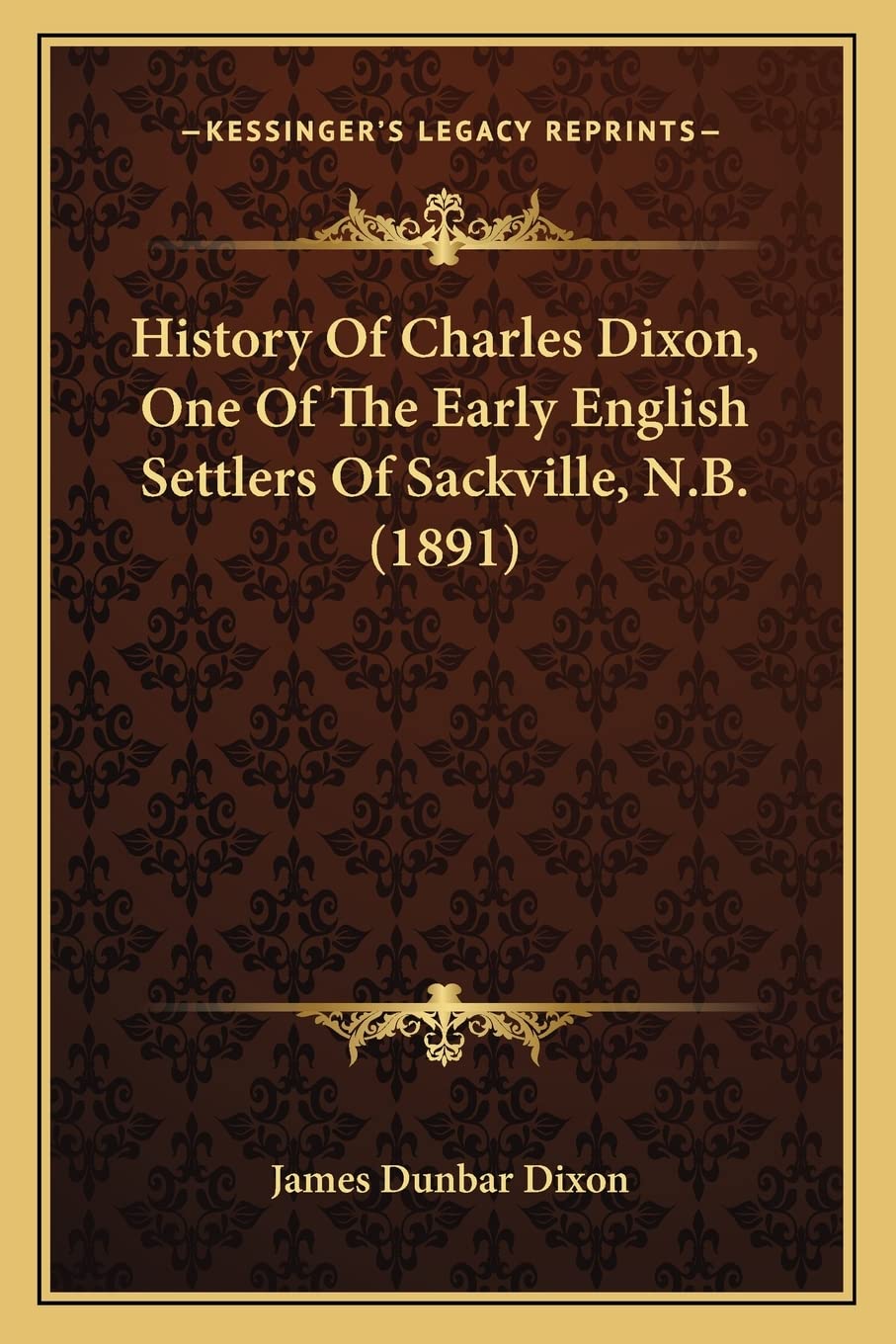 History Of Charles Dixon, One Of The Early English