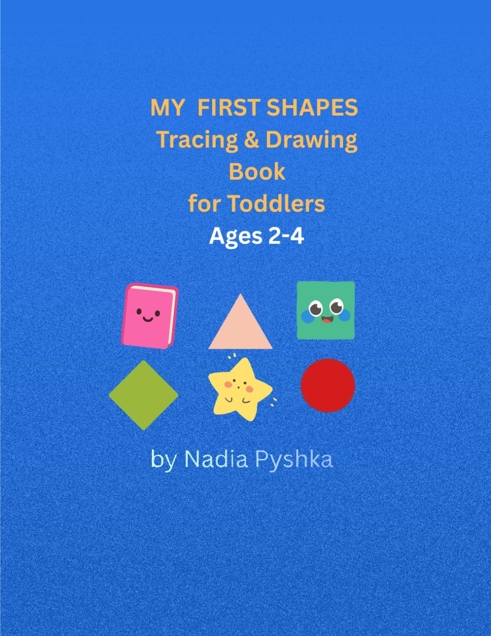 My first Shapes: Tracing & Drawing for Toddlers