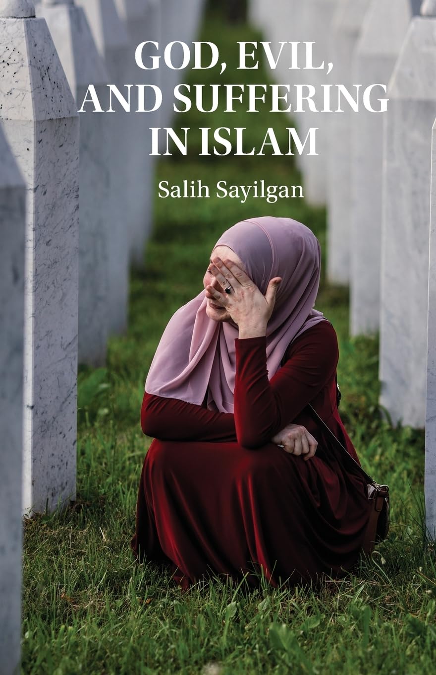 God, Evil, and Suffering in Islam