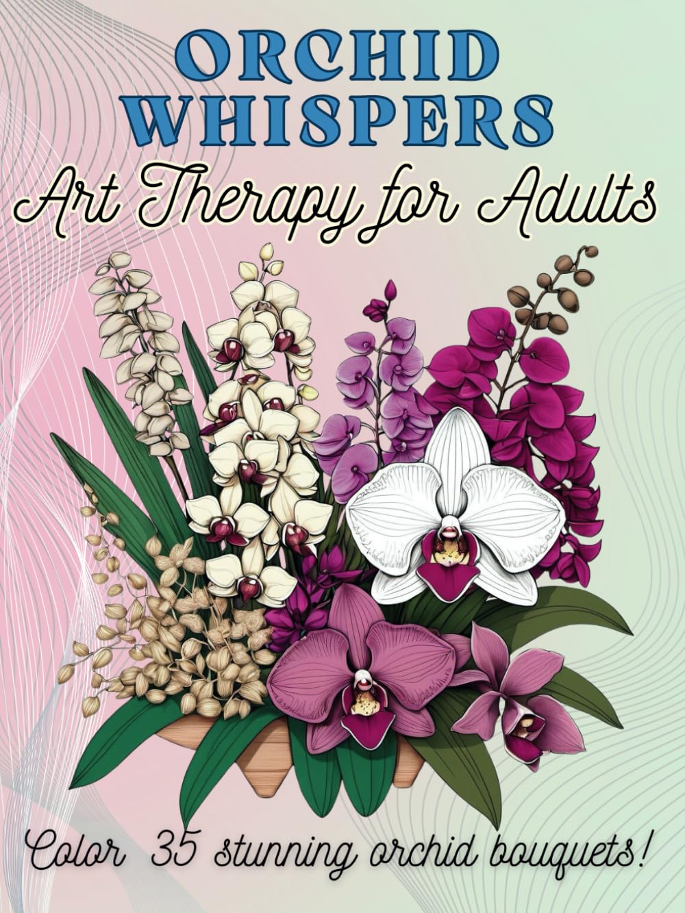 Orchids Whispers: Art Therapy for Adults (Whispers of Flowers: A Coloring Journey for Peace and Relaxation)