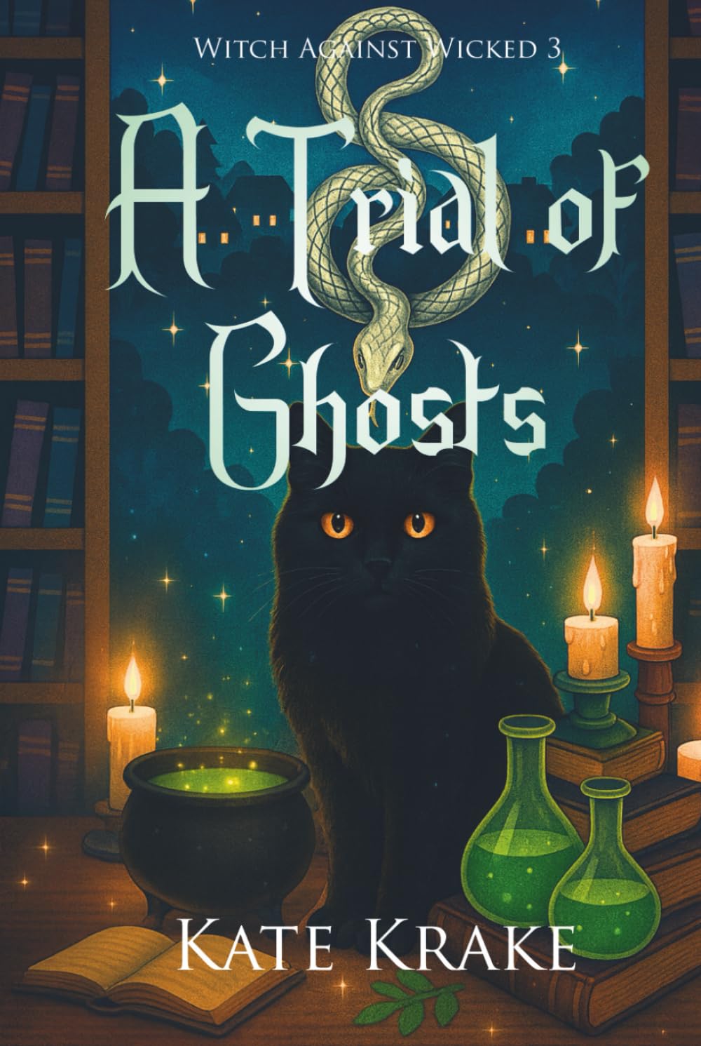 A Trial of Ghosts: A Witchy Small-Town Fantasy With A Spirit of Ghostly Secrets (Witch Against Wicked)