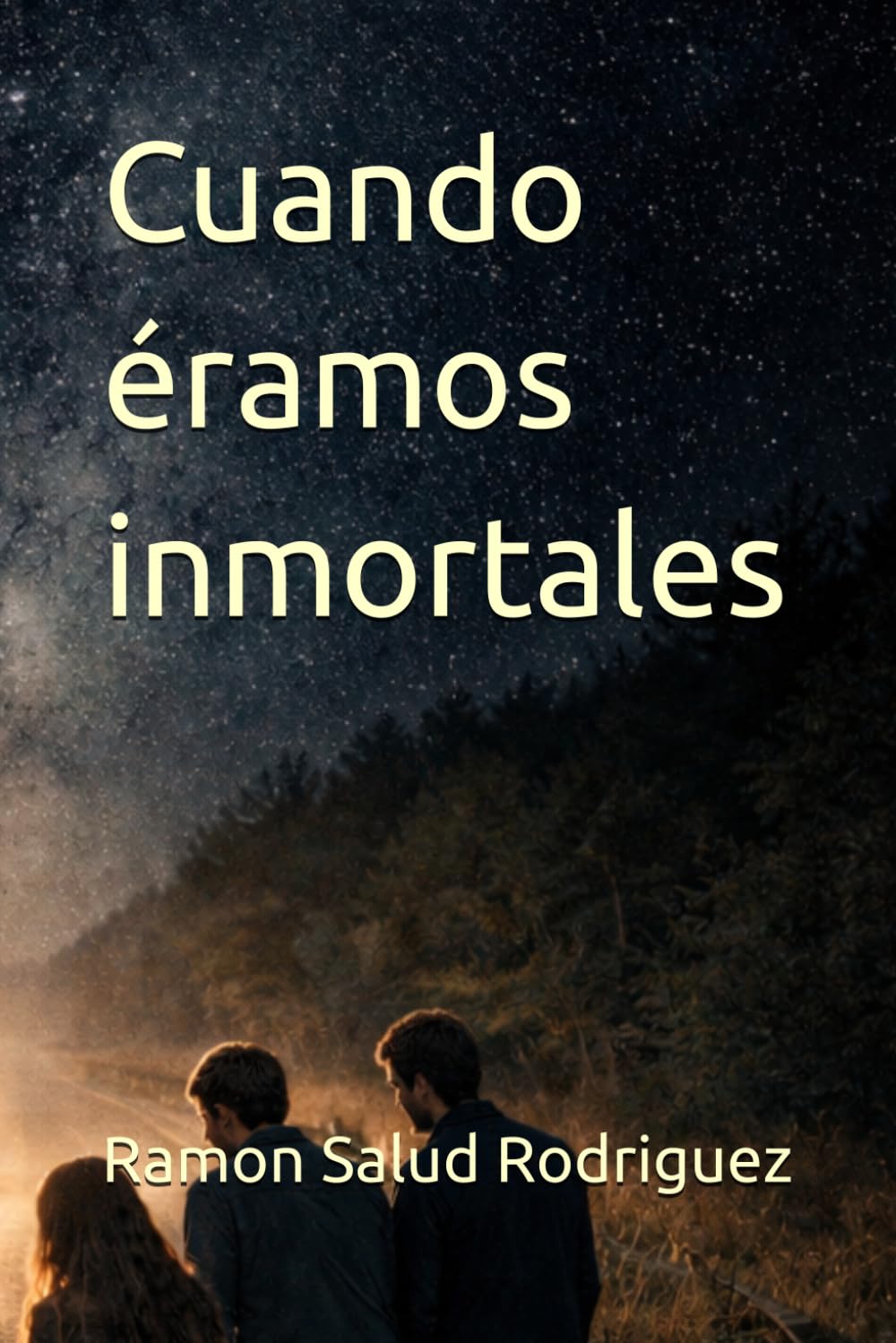 Cuando éramos inmortales