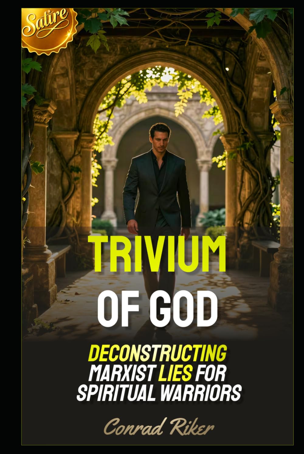 Trivium of God: Deconstructing Marxist Lies for Spiritual Warriors (Redpilled Wisdom (satire))