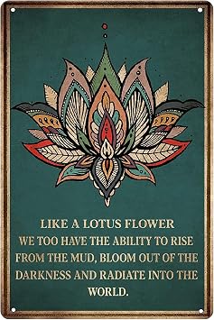 Like a Lotus Flower Tin Sign Inspirational Wall Art Decor Funny Signs Metal Poster Plaque For Cafe Kitchen Pub 8x12 Inch