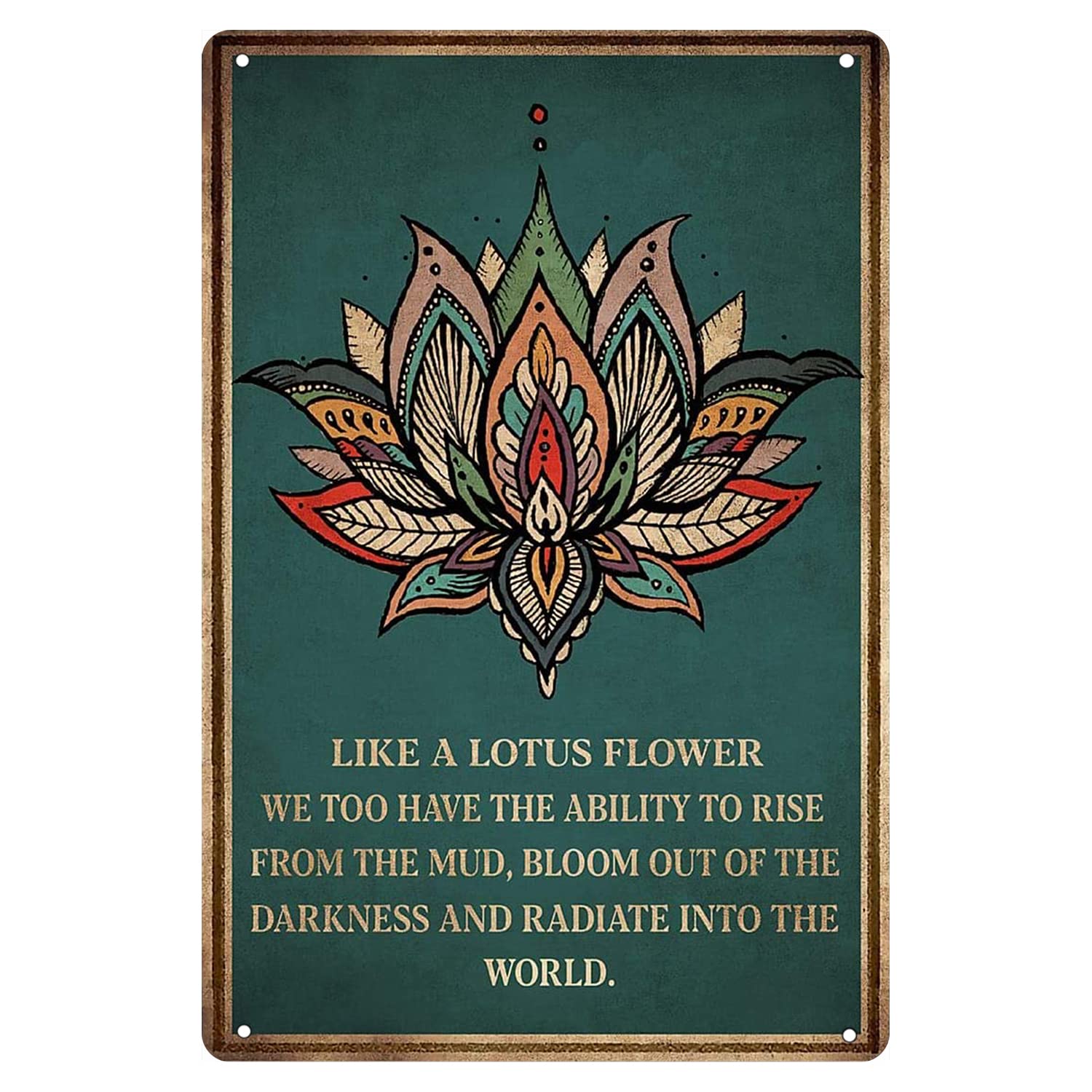 SMAZDFXX Like a Lotus Flower Tin Sign Inspirational Wall Art ​Decor Funny Signs Metal Poster Plaque For Cafe Kitchen Pub 5.5"x8"