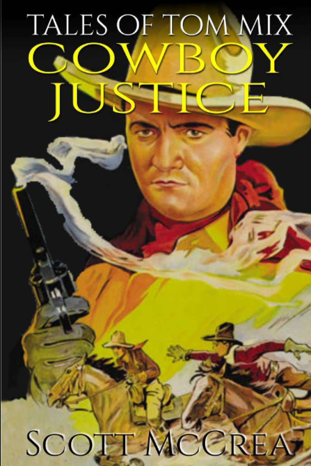 Cowboy Justice: A Western Adventure Novel (Tales of Tom Mix)