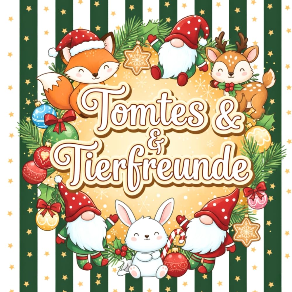 Tomtes & Tierfreunde – Weihnachtswichtel Ausmalbuch für Kinder: 40+ winterliche Motive mit Wichteln, herzigen Tieren & süßen Winterszenen • ... Advent, Weihnachten & gemütliche Nachmittage