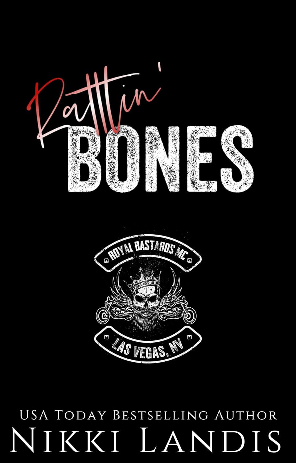 Rattlin' Bones Royal Bastards MC Las Vegas, NV Kindle edition by