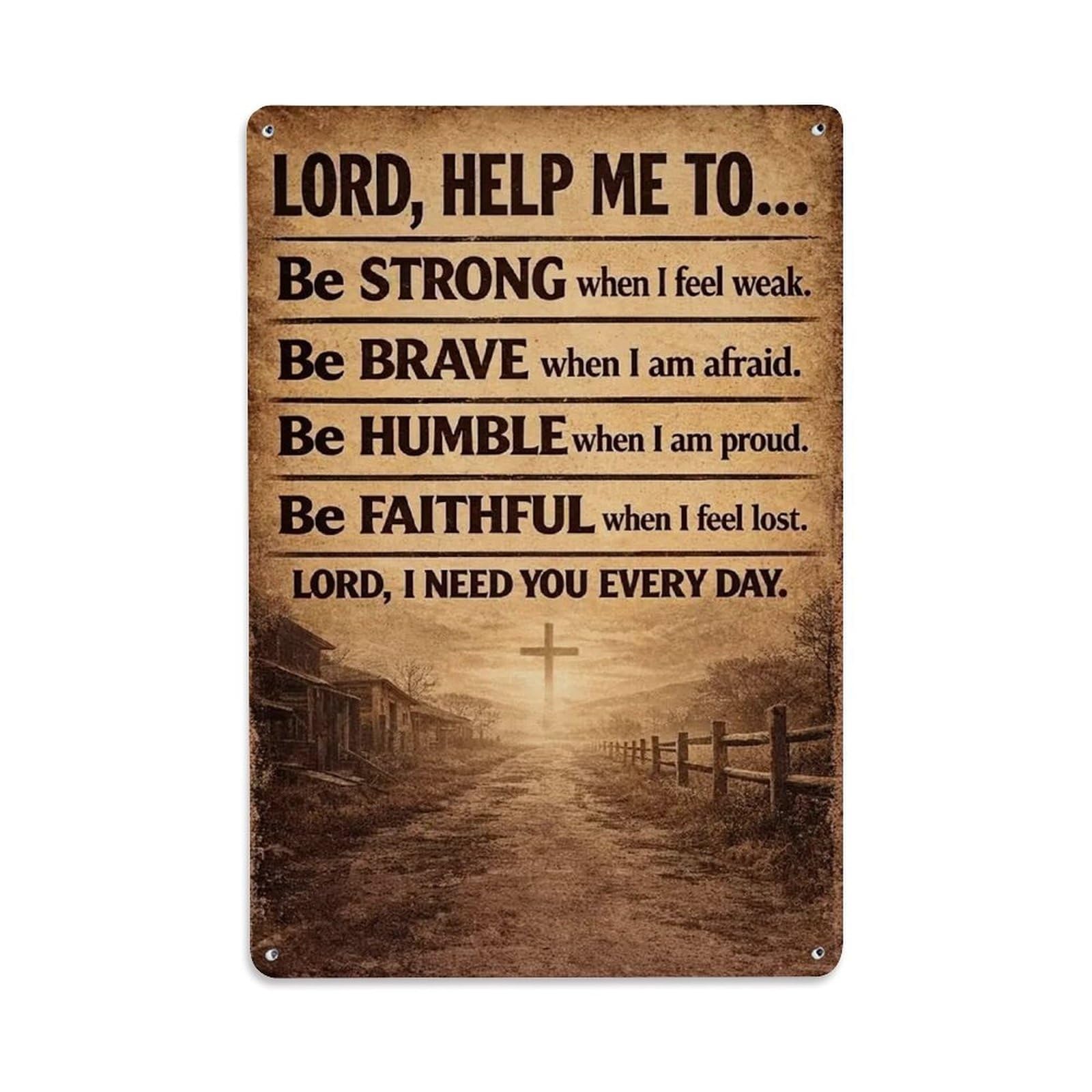 Jdfenggu Vintage Lord Help Me To Be Strong Brave Humble Faithful Retro Metal Tin Sign, Decor Art Poster For Bar, Home, Man Cave, Kitchen, Laundry Room Gift 8X12inch