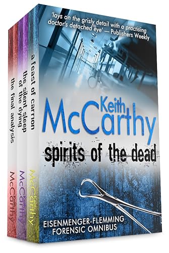 SPIRITS OF THE DEAD: EISENMENGER-FLEMMING FORENSIC OMNIBUS a collection of utterly gripping fast-paced medical thriller