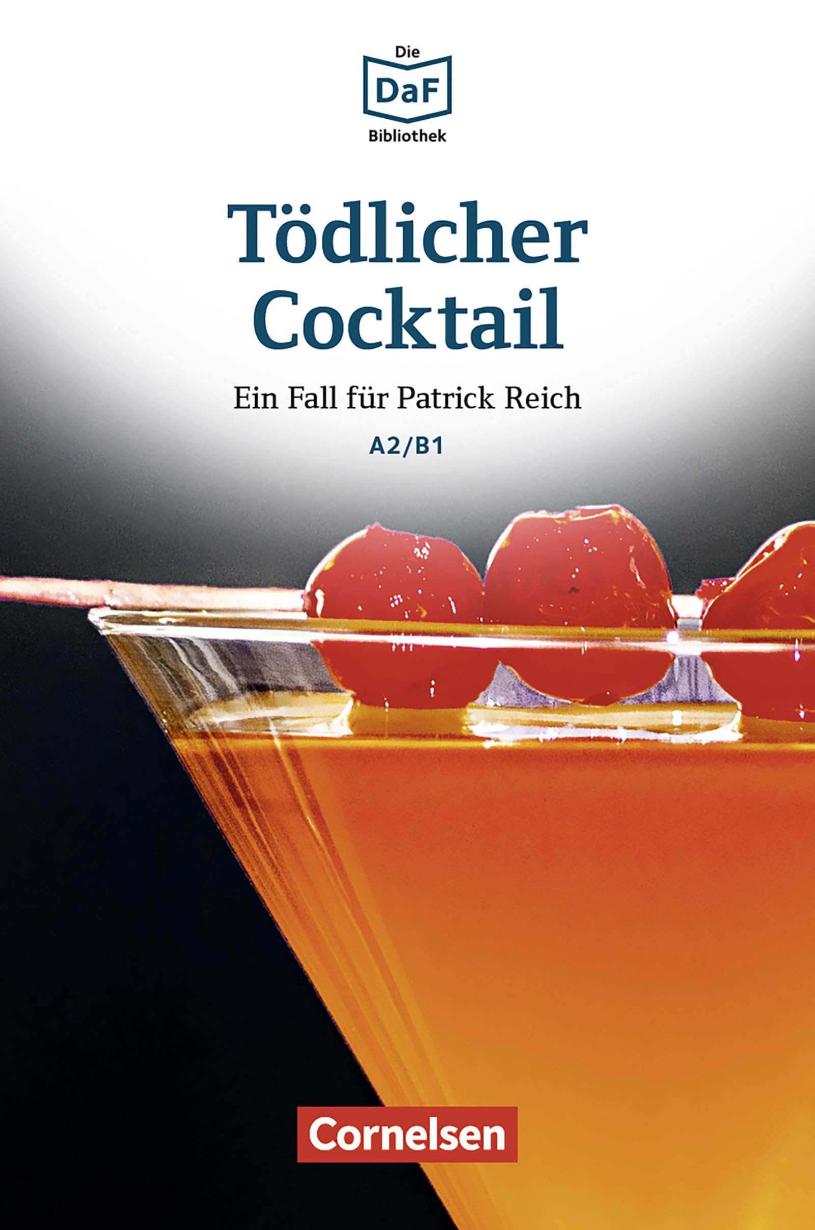 Die DaF-Bibliothek / A2/B1 - Tödlicher Cocktail: Eifersucht und Lügen. Lektüre. Mit Audios online (German Edition)
