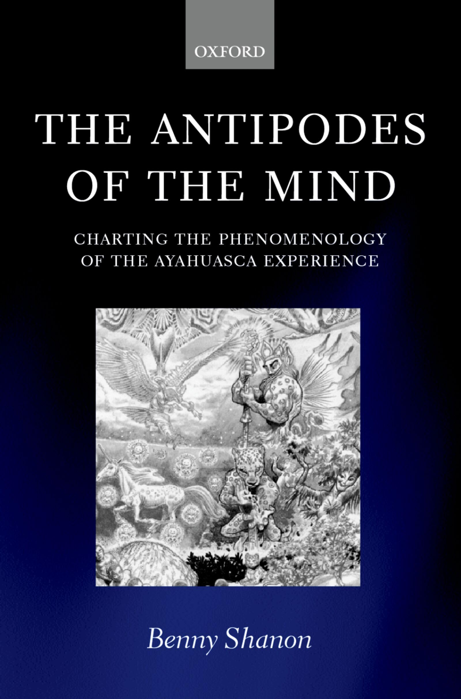 Capa SHANON:ANTIPODES OF THE MIND:CHARTING PHENOMEN AYAHUASCA EXP PAPER: Charting the Phenomenology of the Ayahuasca Experience