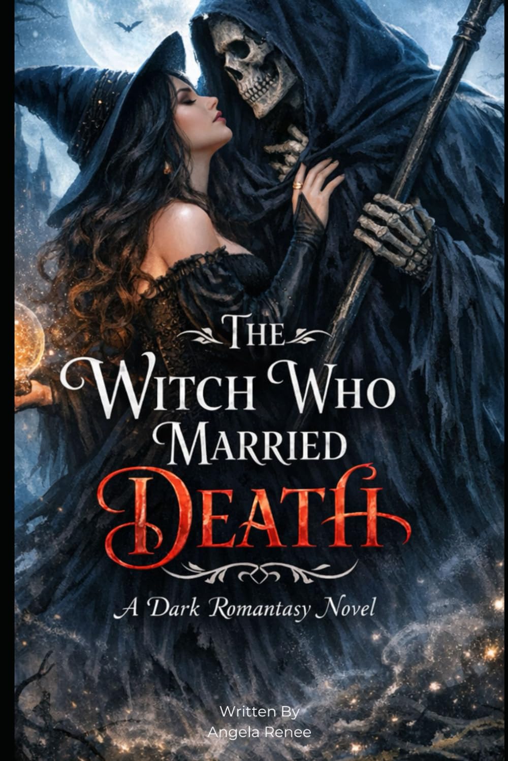 The Witch Who Married Death: A Dark Romantasy Novel: 1 (The Witch Crown Series)