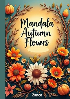 Mandala Autumn Flowers Mandala Adult Coloring Books
