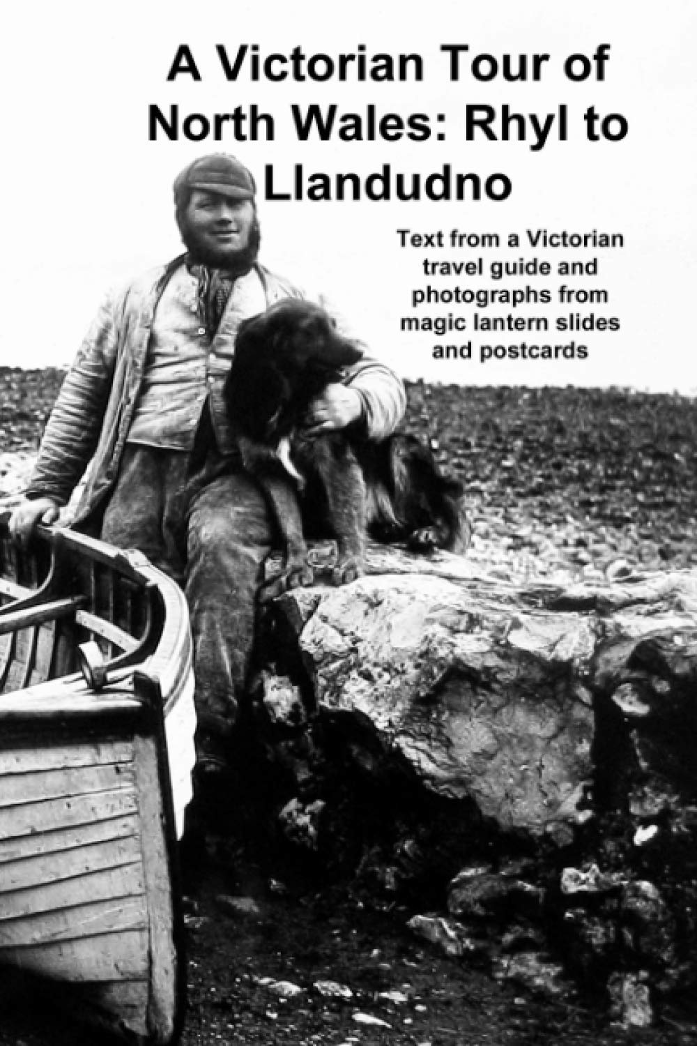 A Victorian Tour of North Wales: Rhyl to Llandudno