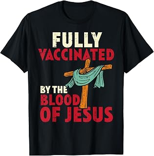 Fully Vaccinated By Blood Of Jesus Christian Men Women Kids T-Shirt