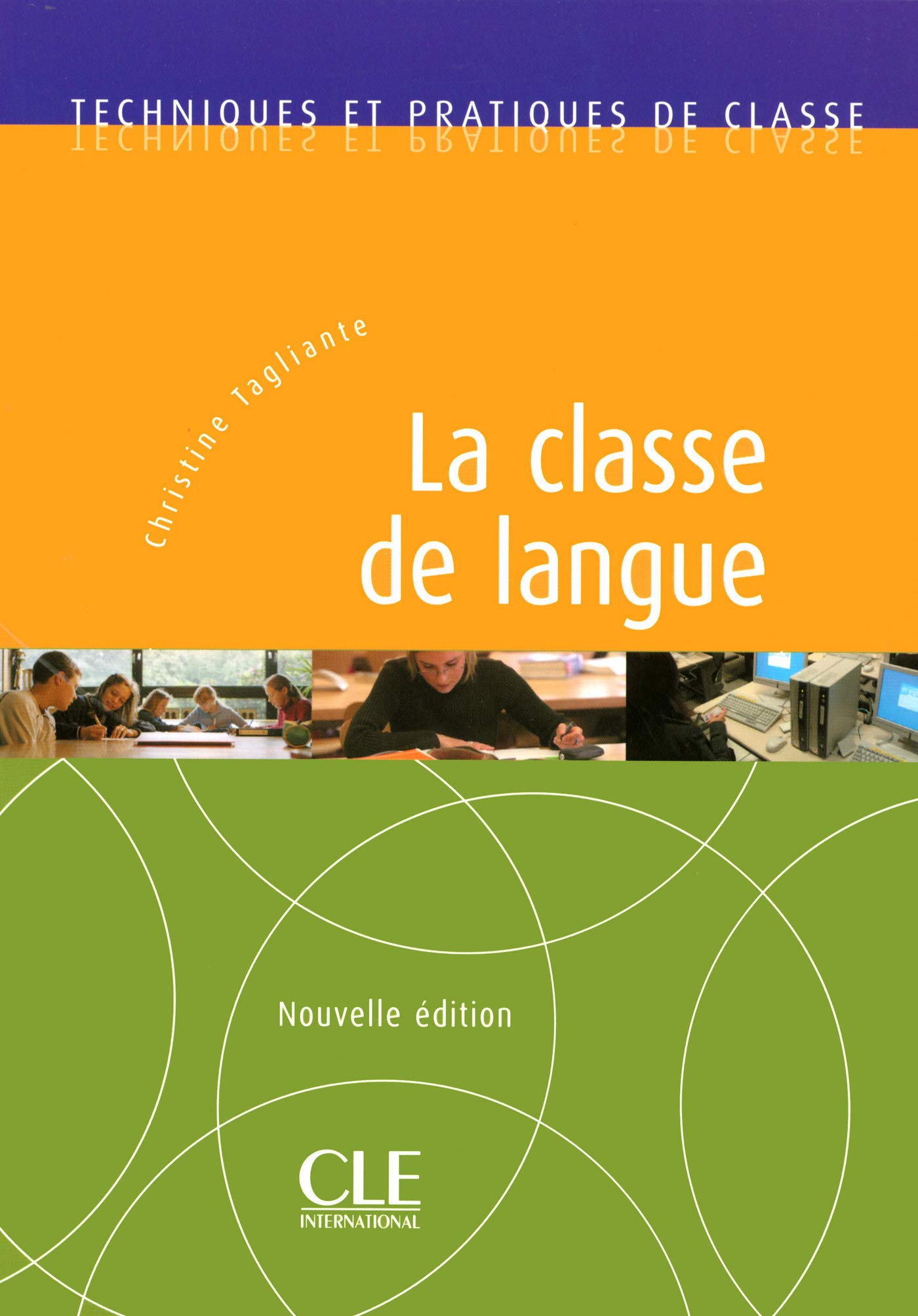 La classe de langue - Techniques et pratiques de classe - Ebook (French Edition)