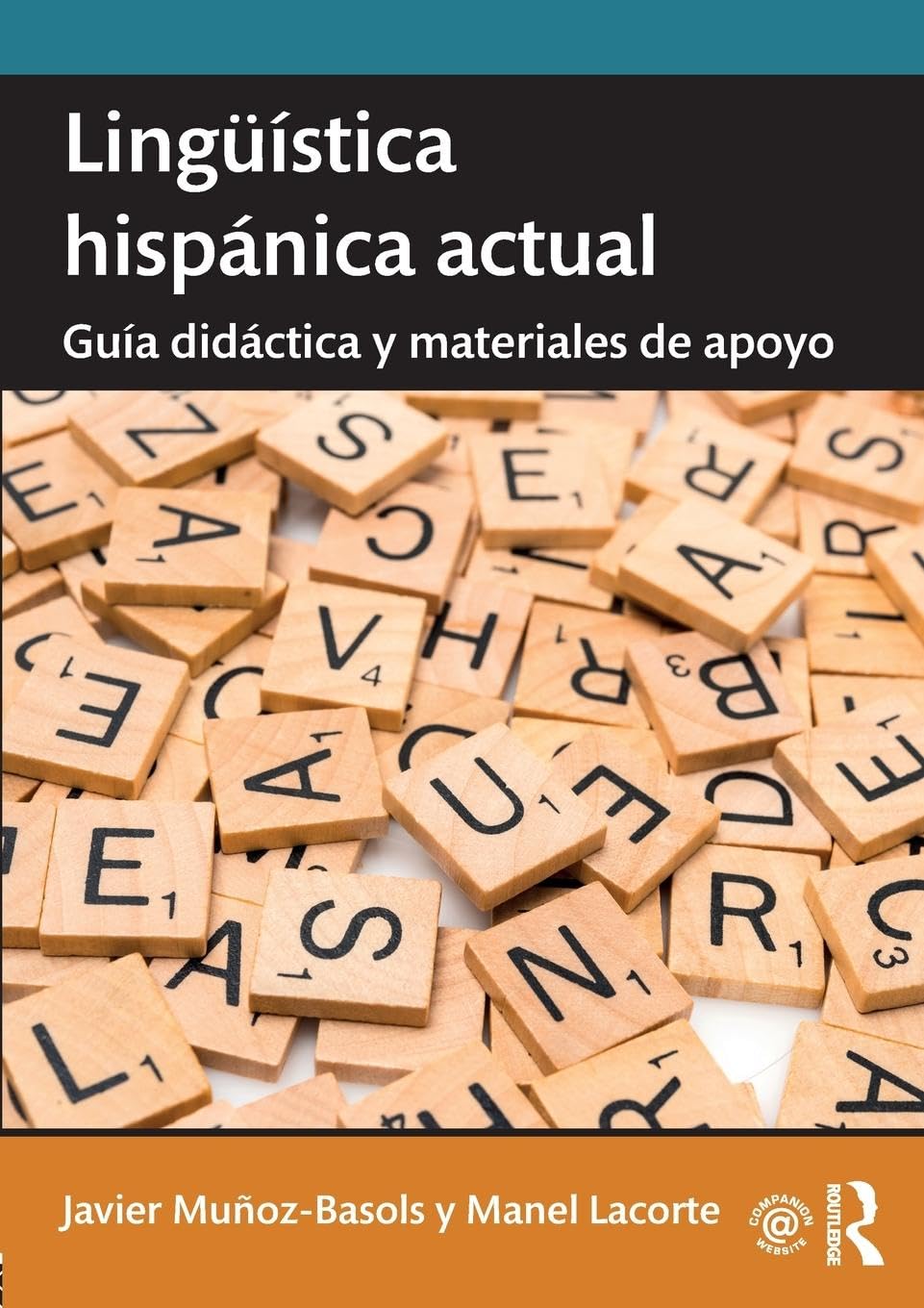 Lingüística hispánica actual: Guía didáctica y materiales de apoyo (Routledge Introductions to Spanish Language and Linguistics) 1st Edition