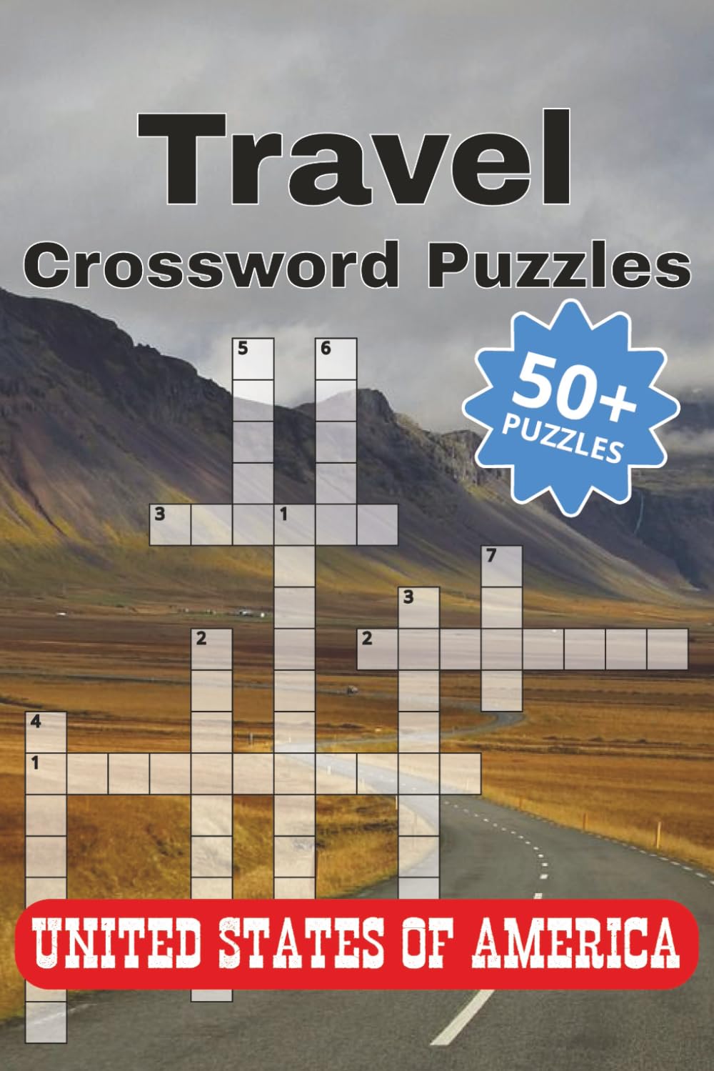 Travel Crossword Puzzles United States of America: Crossword Puzzles with Easy to Read Print about Travel and Iconic Places in the United States of ... for Road Trips, Flights or Quiet Afternoon