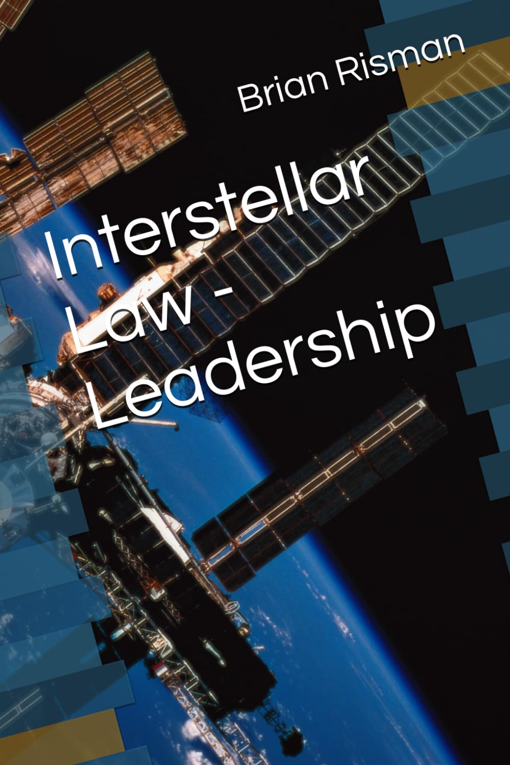 Interstellar Law - Leadership: Risman, Brian: 9798859034420: Amazon.com ...