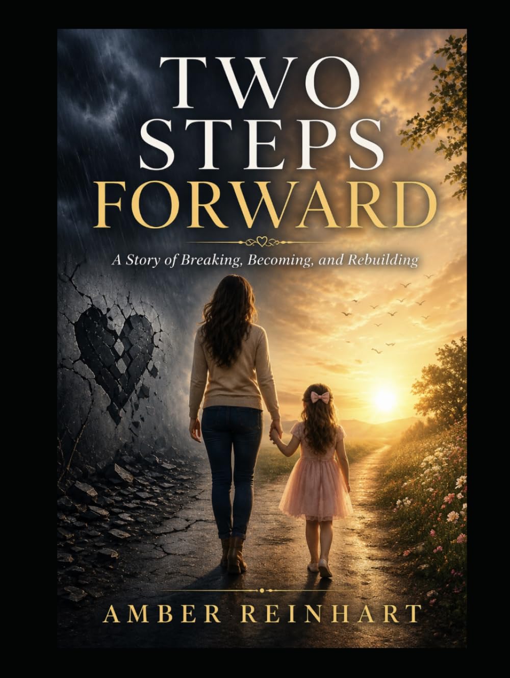 Two Steps Forward: A Story of Breaking, Becoming, and Rebuilding