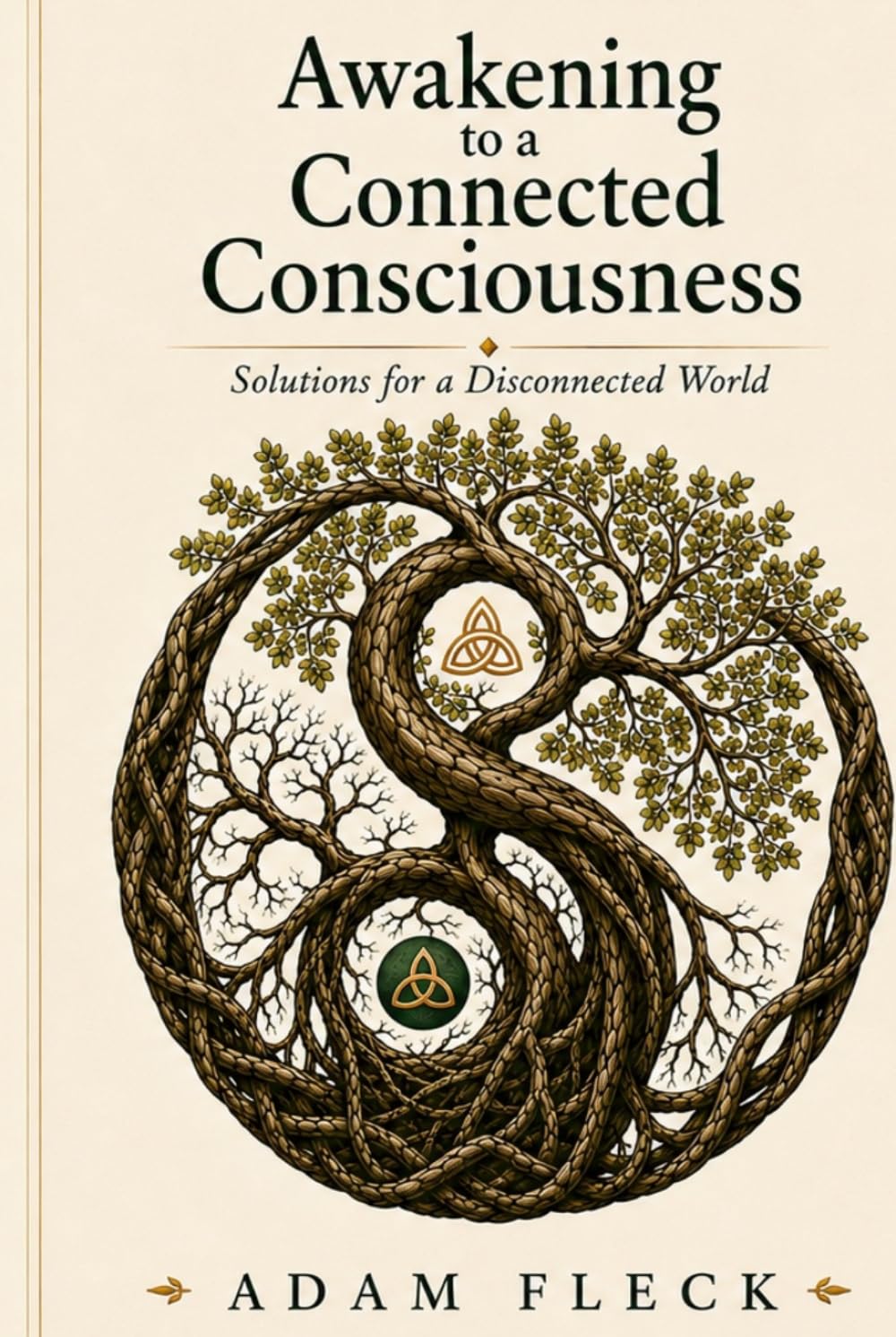 Awakening to a Connected Consciousness: Solutions for a Disconnected World