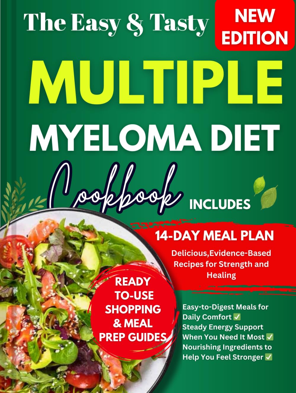 The Multiple Myeloma Diet Cookbook: Delicious,Evidence-Based Recipes for Strength and Healing