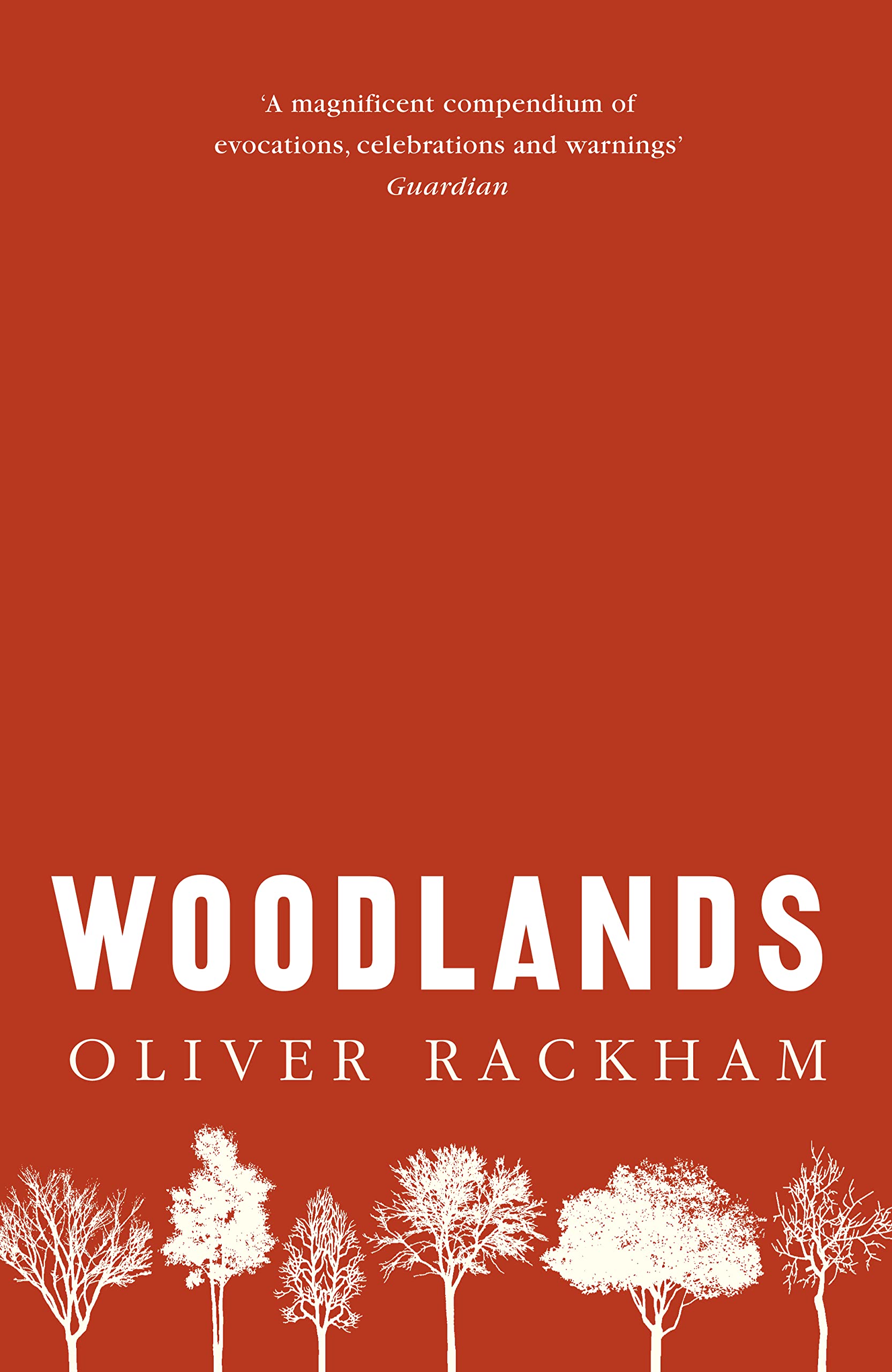 Woodlands: A Compelling Natural History of the British Landscape and Its Trees