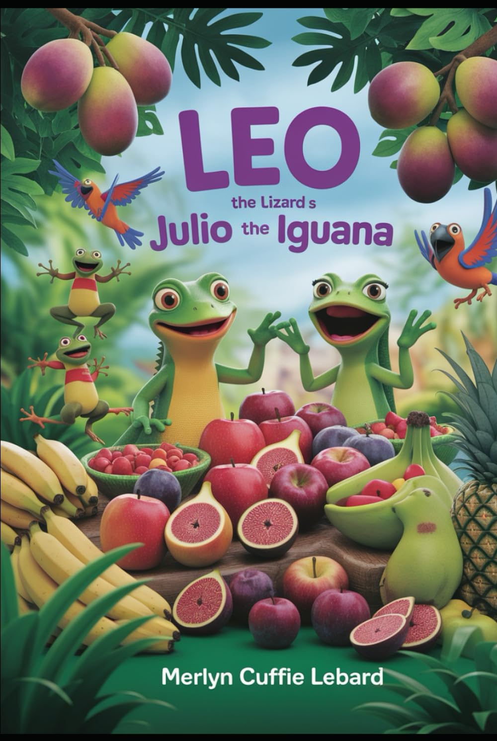 LEO THE LIZARD AND JULIO THE IGUANA: HAPPY TIMES AT THE MANGO TREES