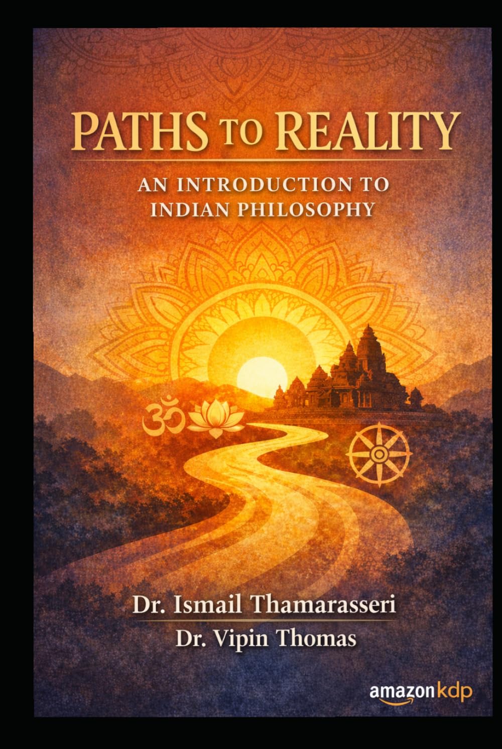 PATHS TO REALITY: AN INTRODUCTION TO INDIAN PHILOSOPHY