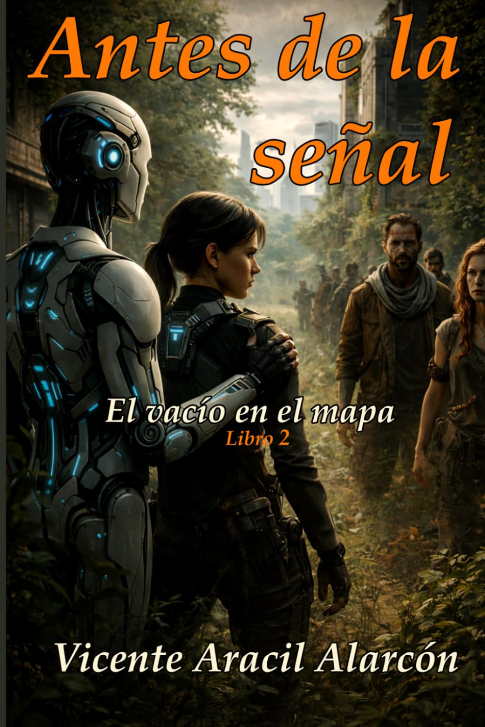 Antes de la señal: El vacío en el mapa: 2 (Crónicas del Eco Cósmico)