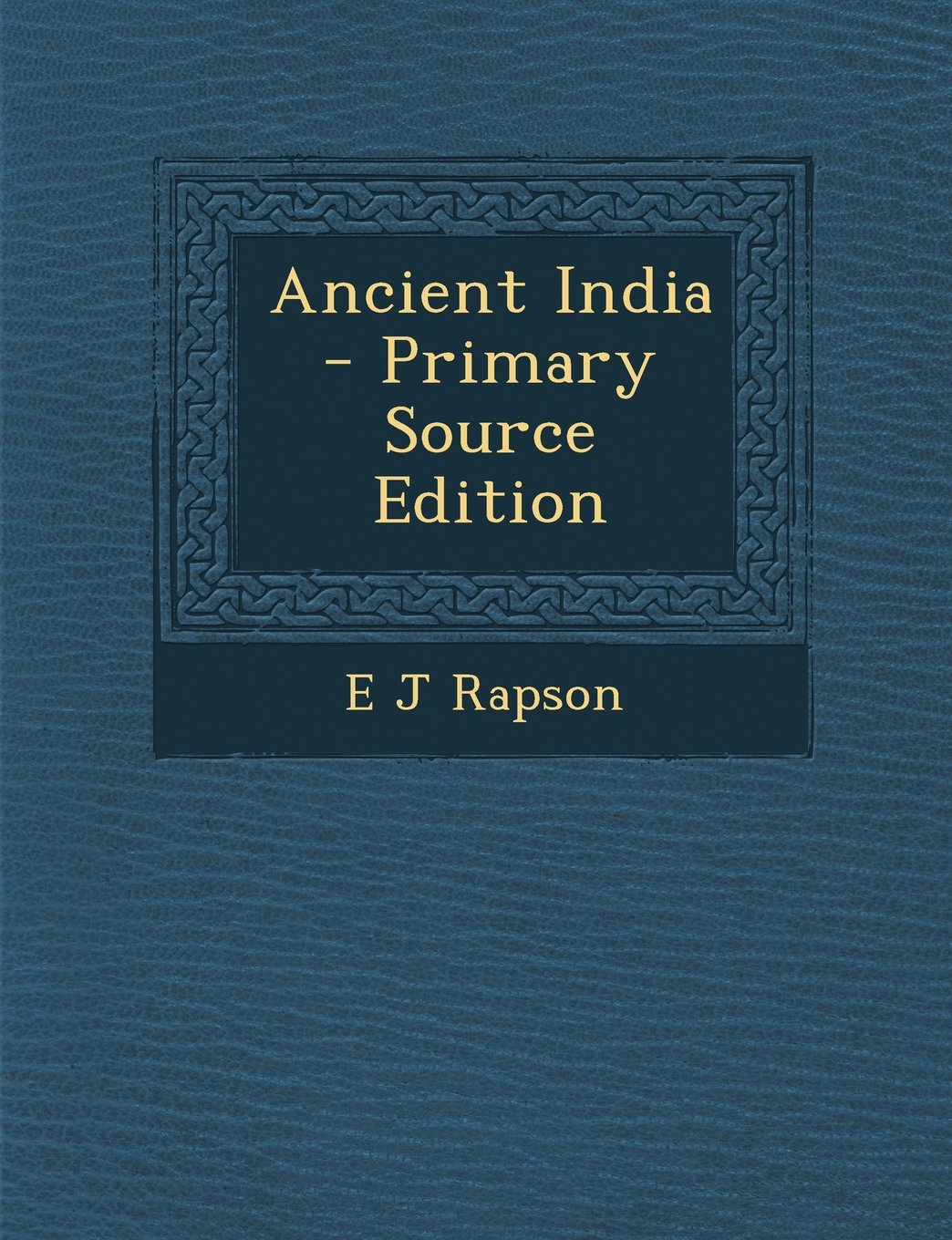 Ancient India - Primary Source Edition